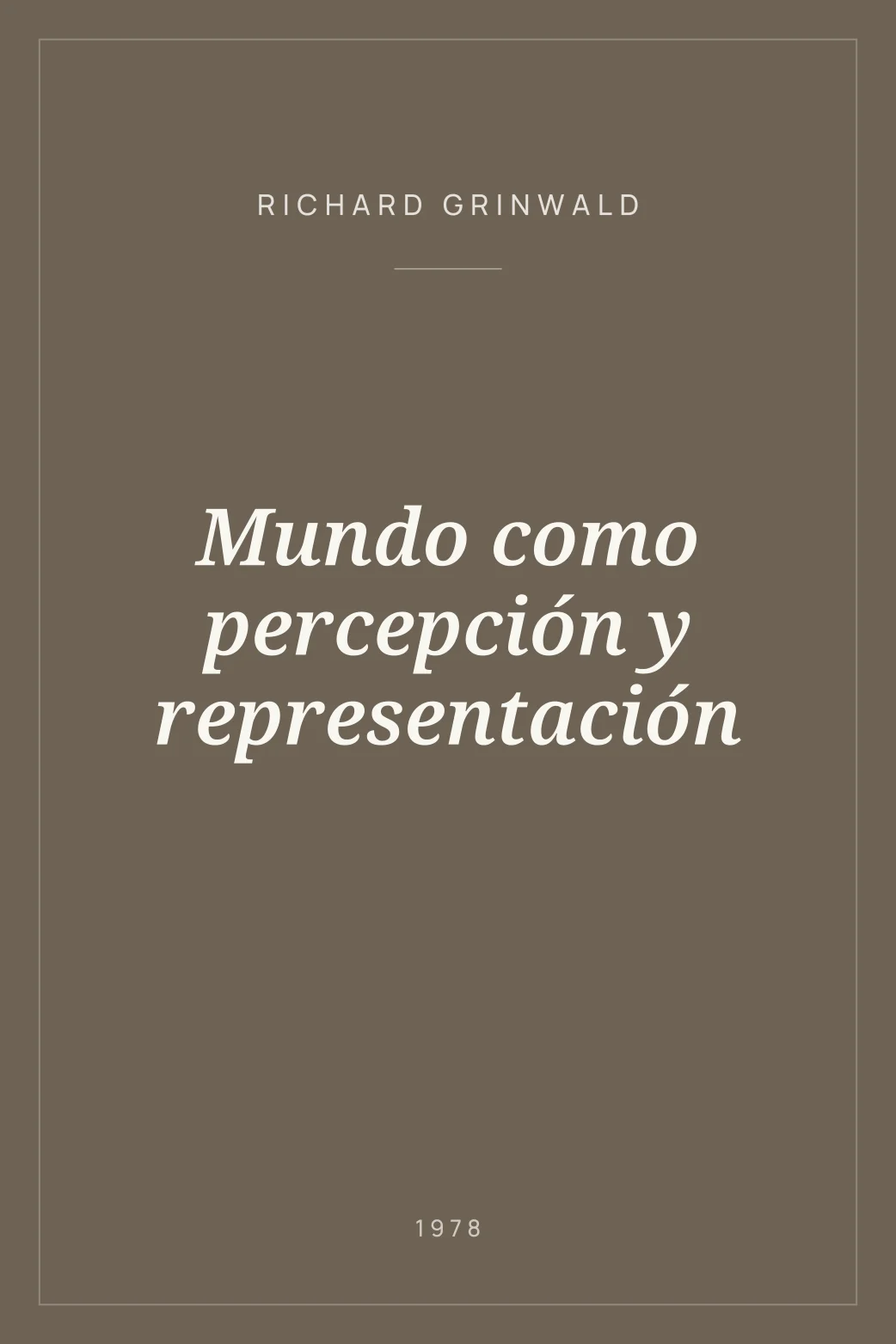 Portada de Mundo como percepción y representación