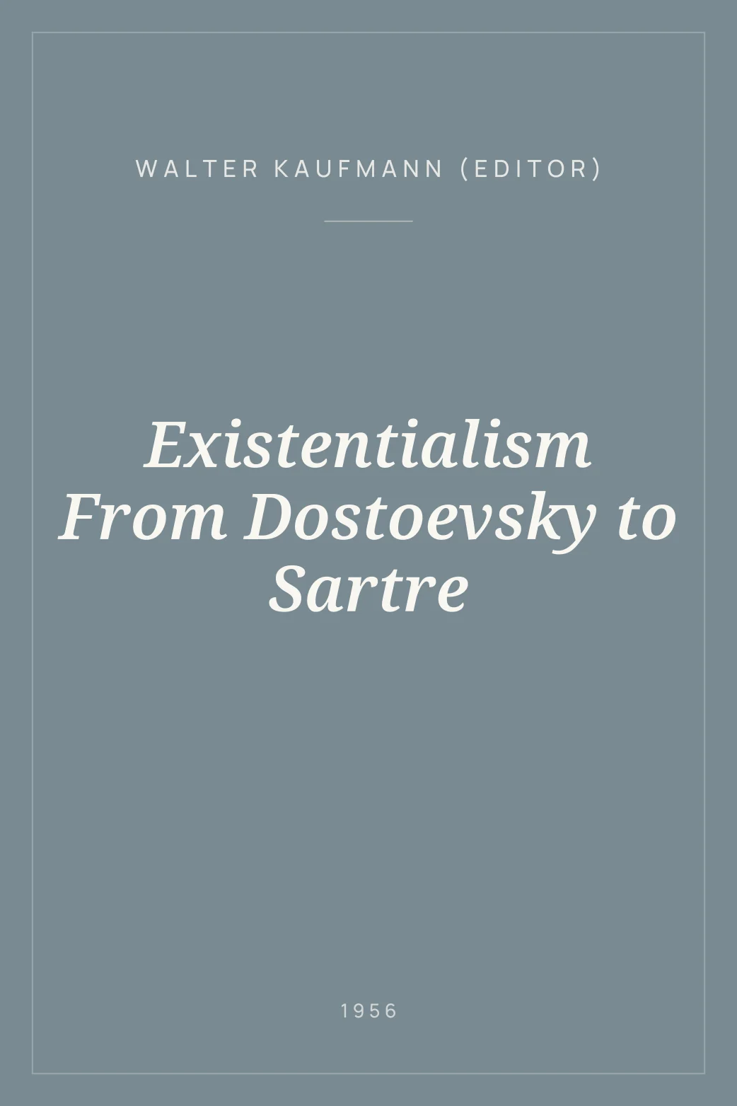 Portada de Existentialism From Dostoevsky to Sartre
