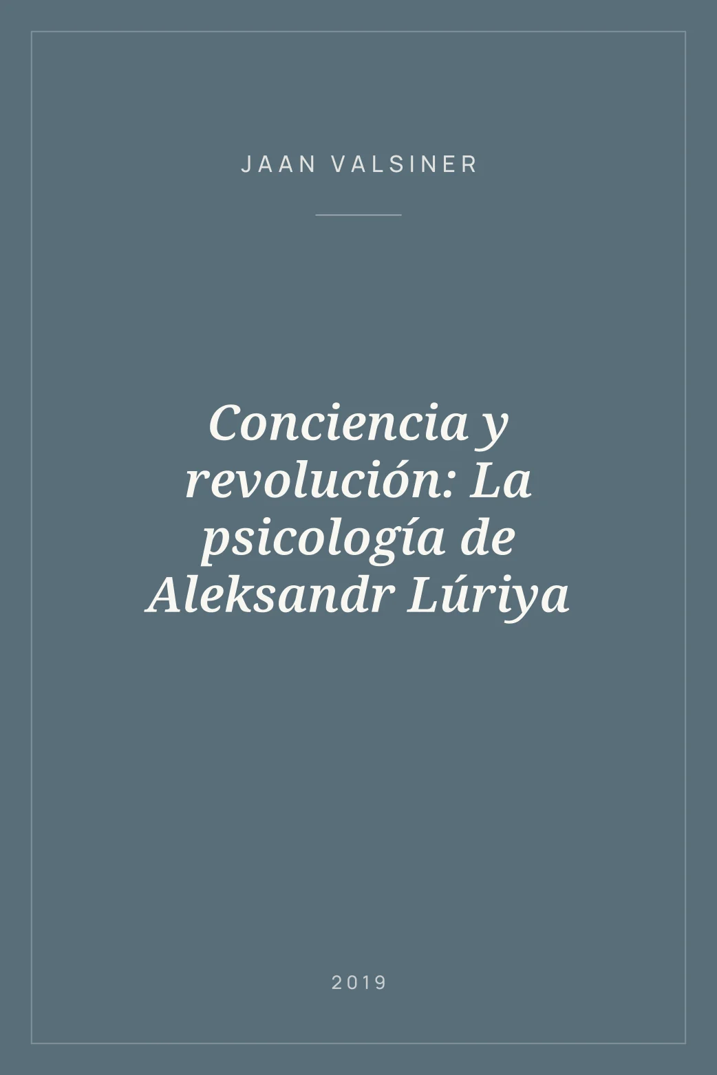 Portada de Conciencia y revolución: La psicología de Aleksandr Lúriya