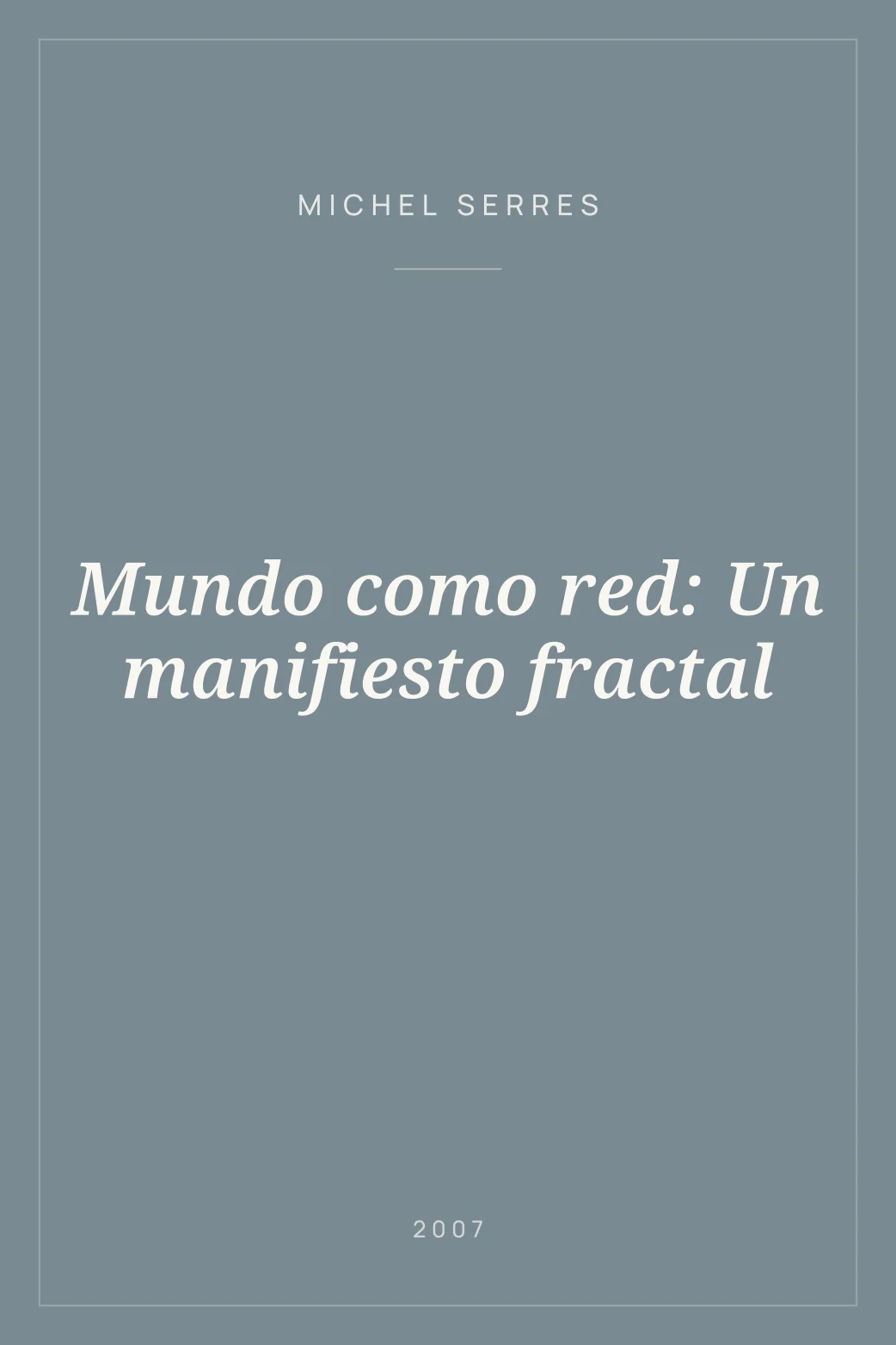 Portada de Mundo como red: Un manifiesto fractal