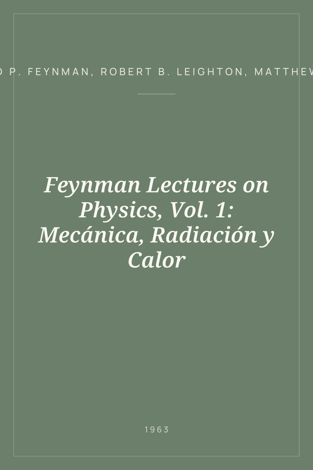Portada de Feynman Lectures on Physics, Vol. 1: Mecánica, Radiación y Calor