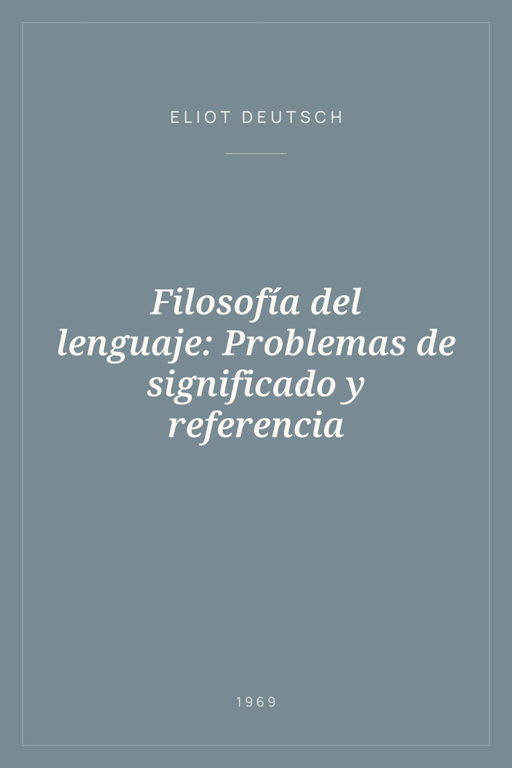 Portada de Filosofía del lenguaje: Problemas de significado y referencia