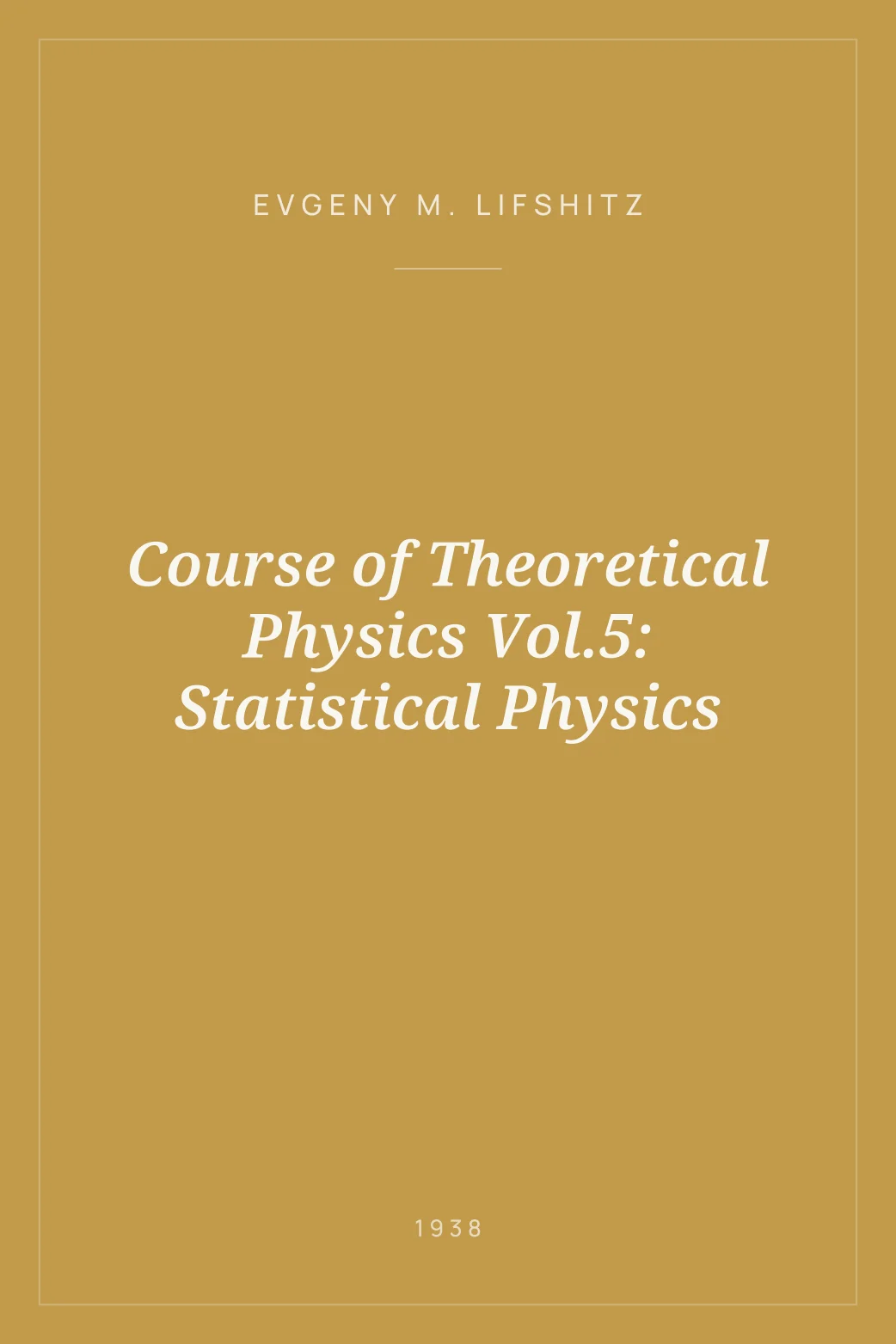 Portada de Course of Theoretical Physics Vol.5: Statistical Physics