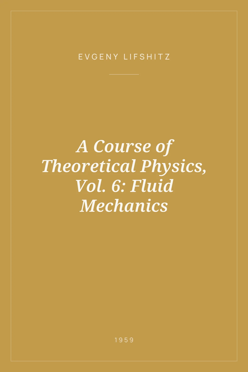 Portada de A Course of Theoretical Physics, Vol. 6: Fluid Mechanics