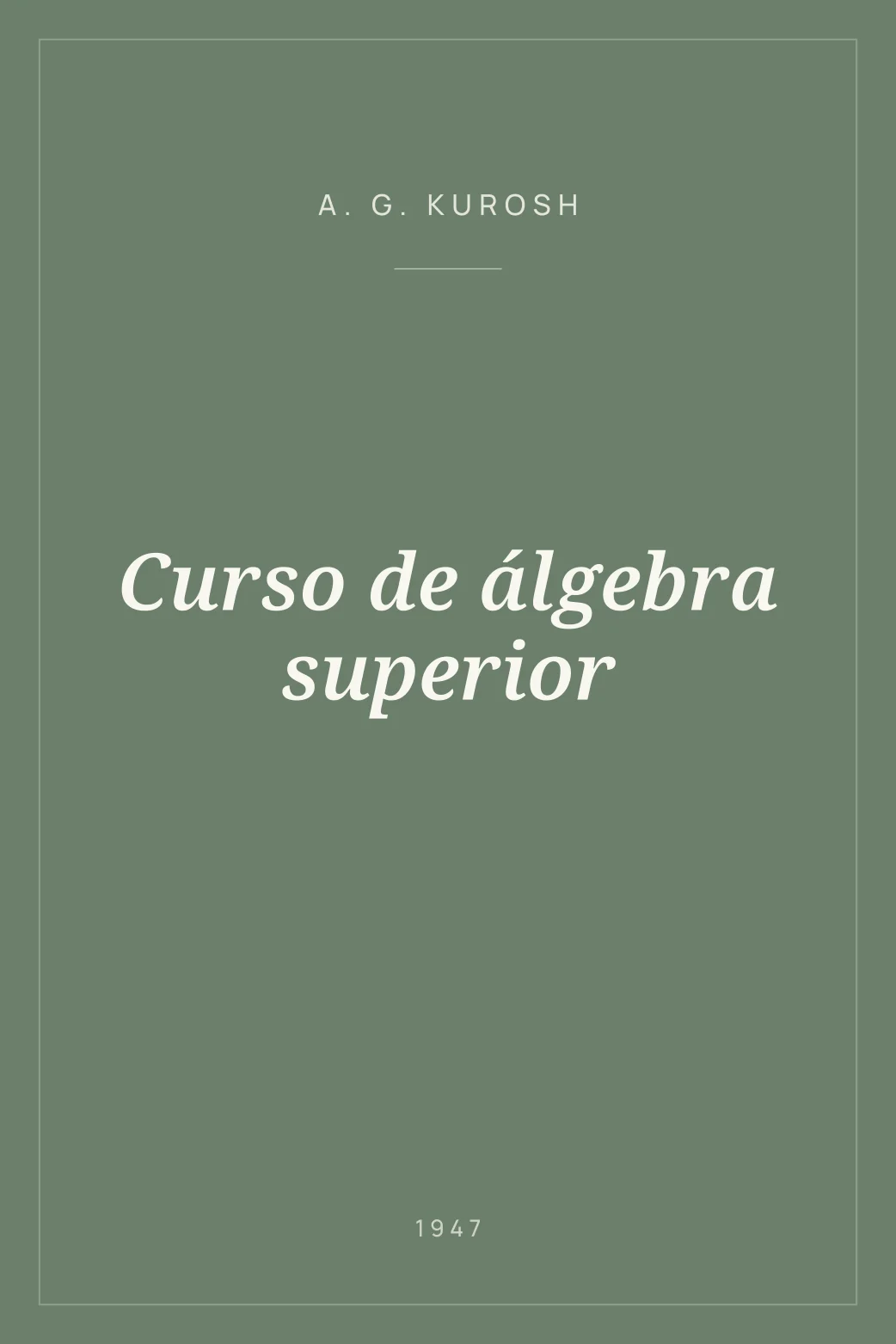 Portada de Curso de álgebra superior