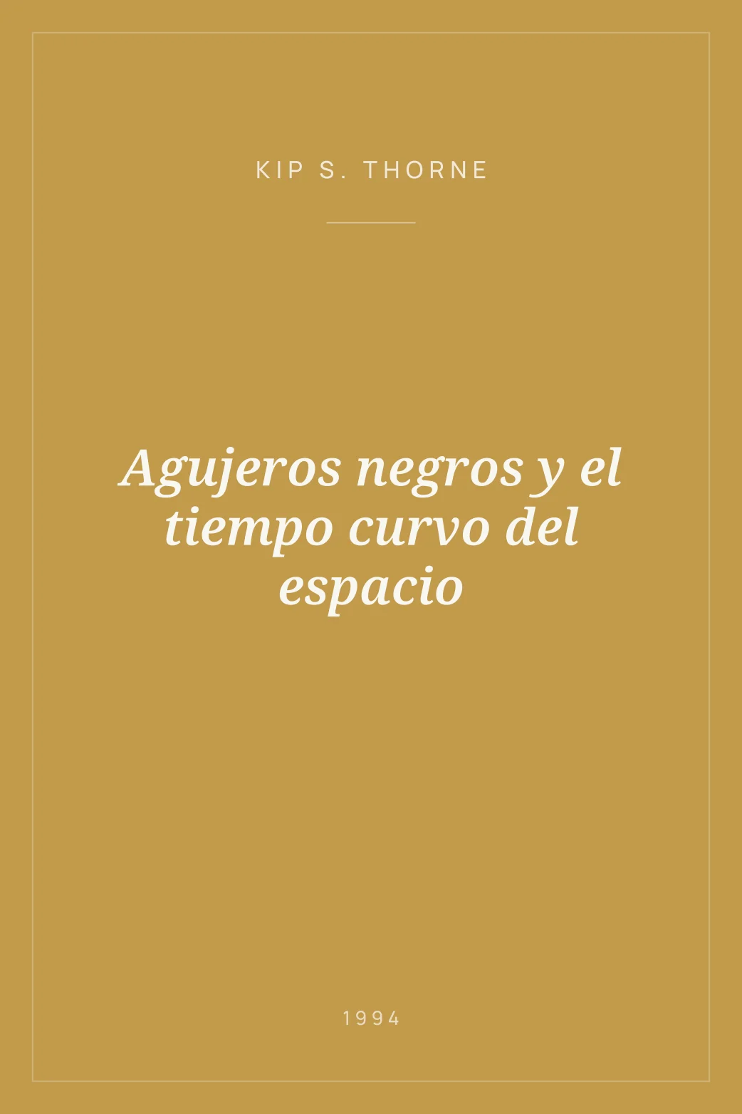 Portada de Agujeros negros y el tiempo curvo del espacio