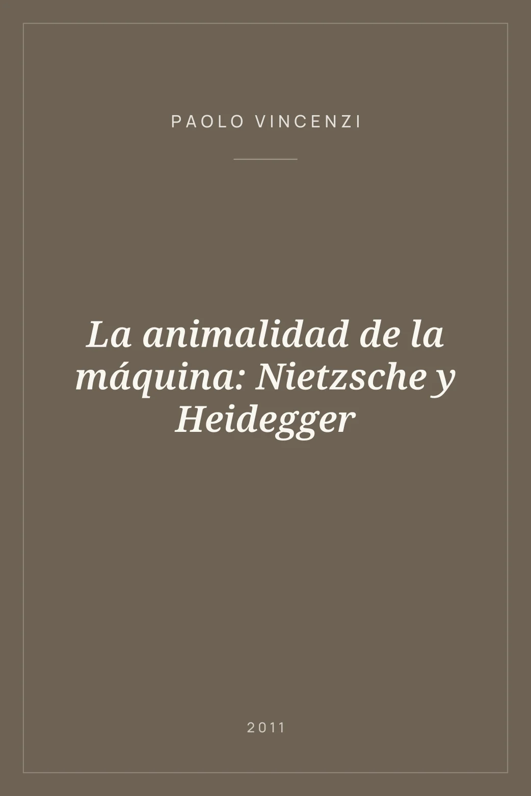 Portada de La animalidad de la máquina: Nietzsche y Heidegger