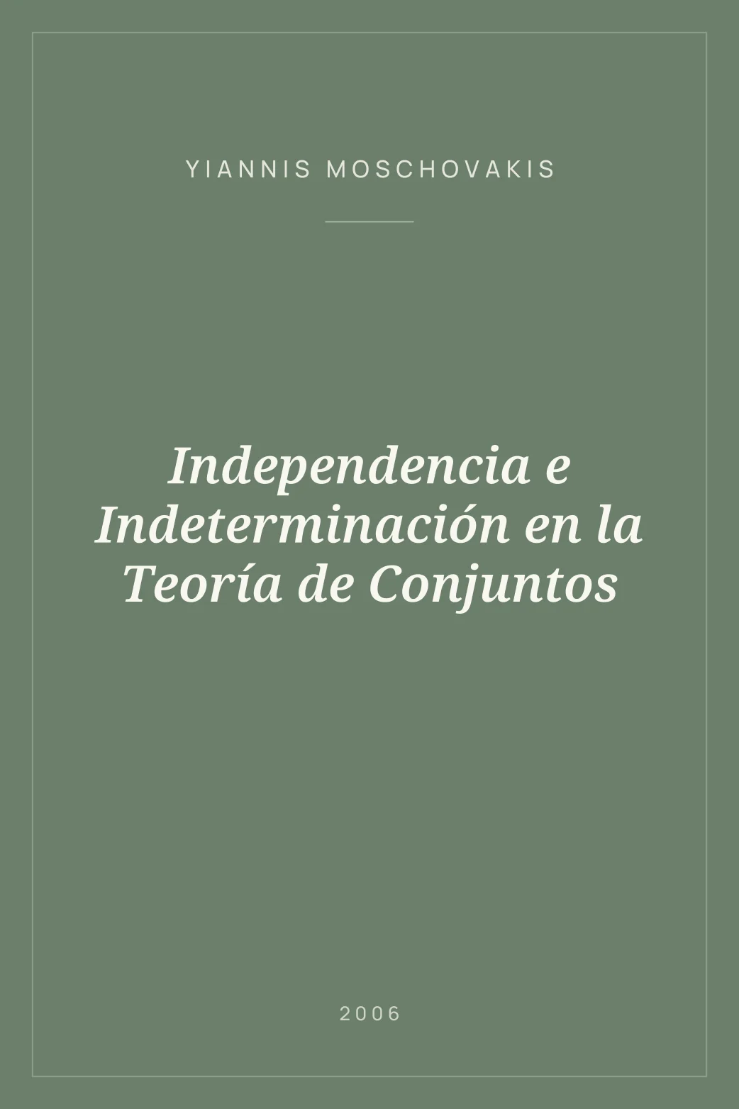 Portada de Independencia e Indeterminación en la Teoría de Conjuntos
