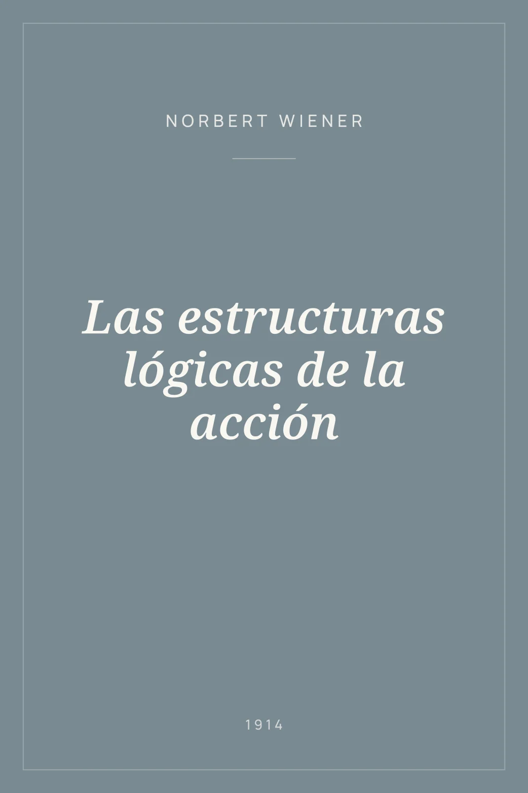 Portada de Las estructuras lógicas de la acción