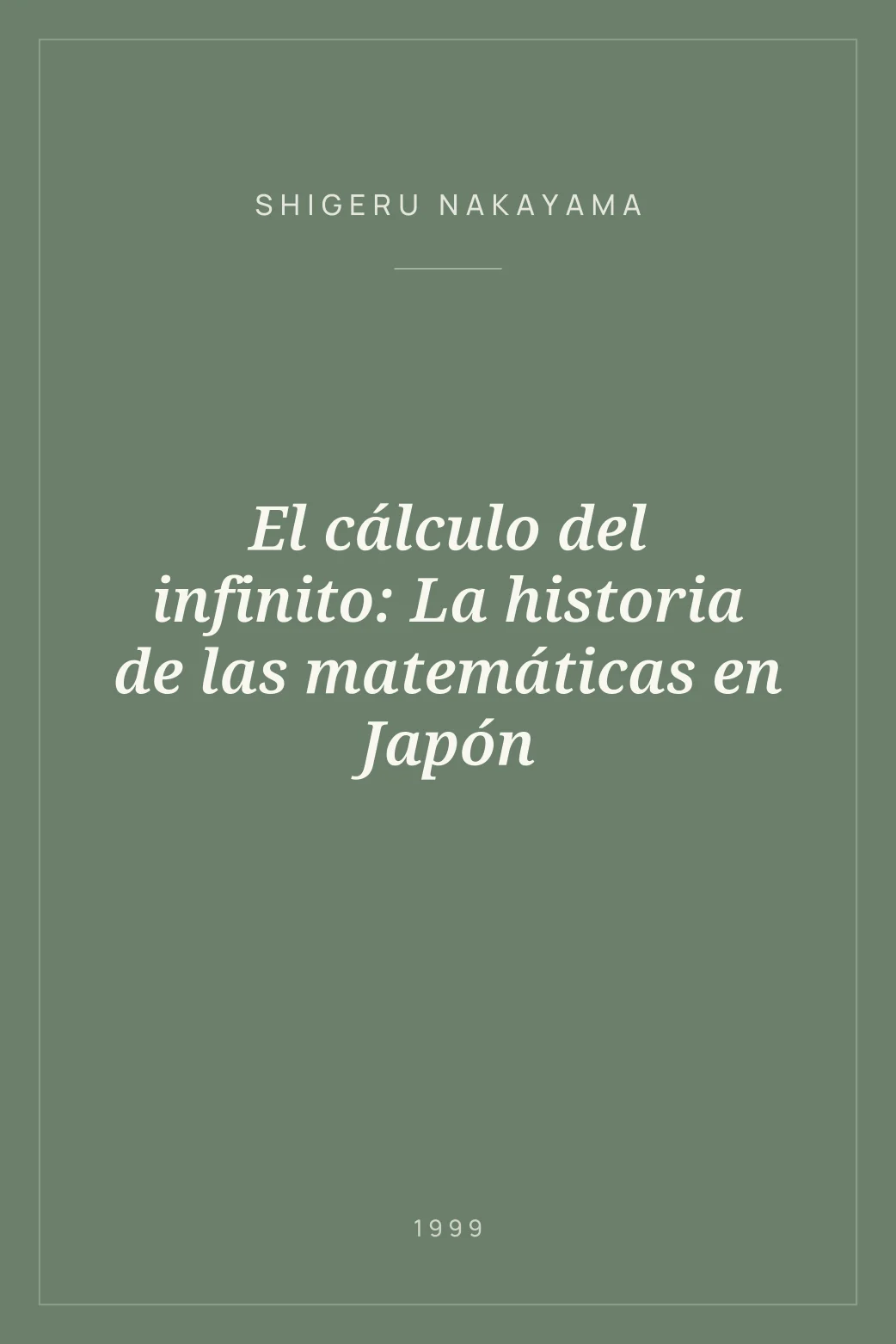 Portada de El cálculo del infinito: La historia de las matemáticas en Japón