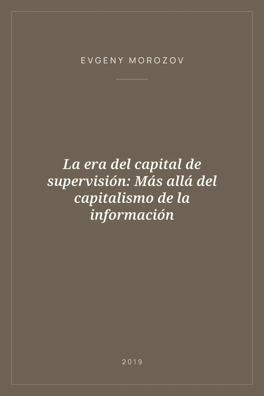 Portada de La era del capital de supervisión: Más allá del capitalismo de la información