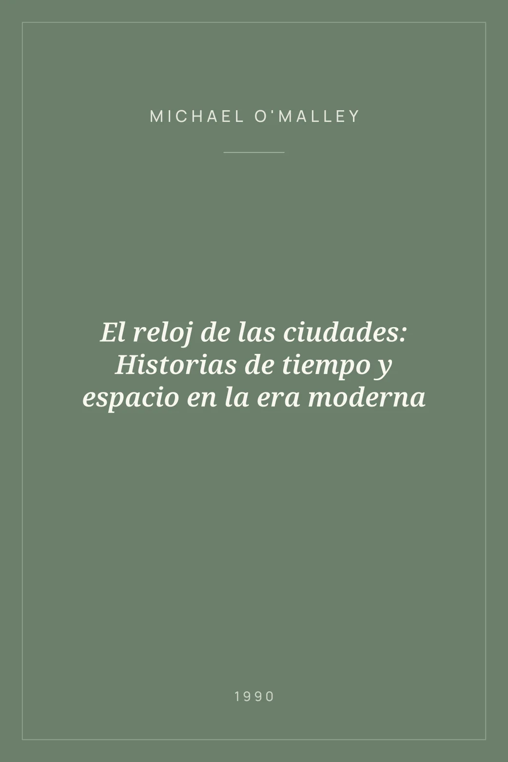 Portada de El reloj de las ciudades: Historias de tiempo y espacio en la era moderna