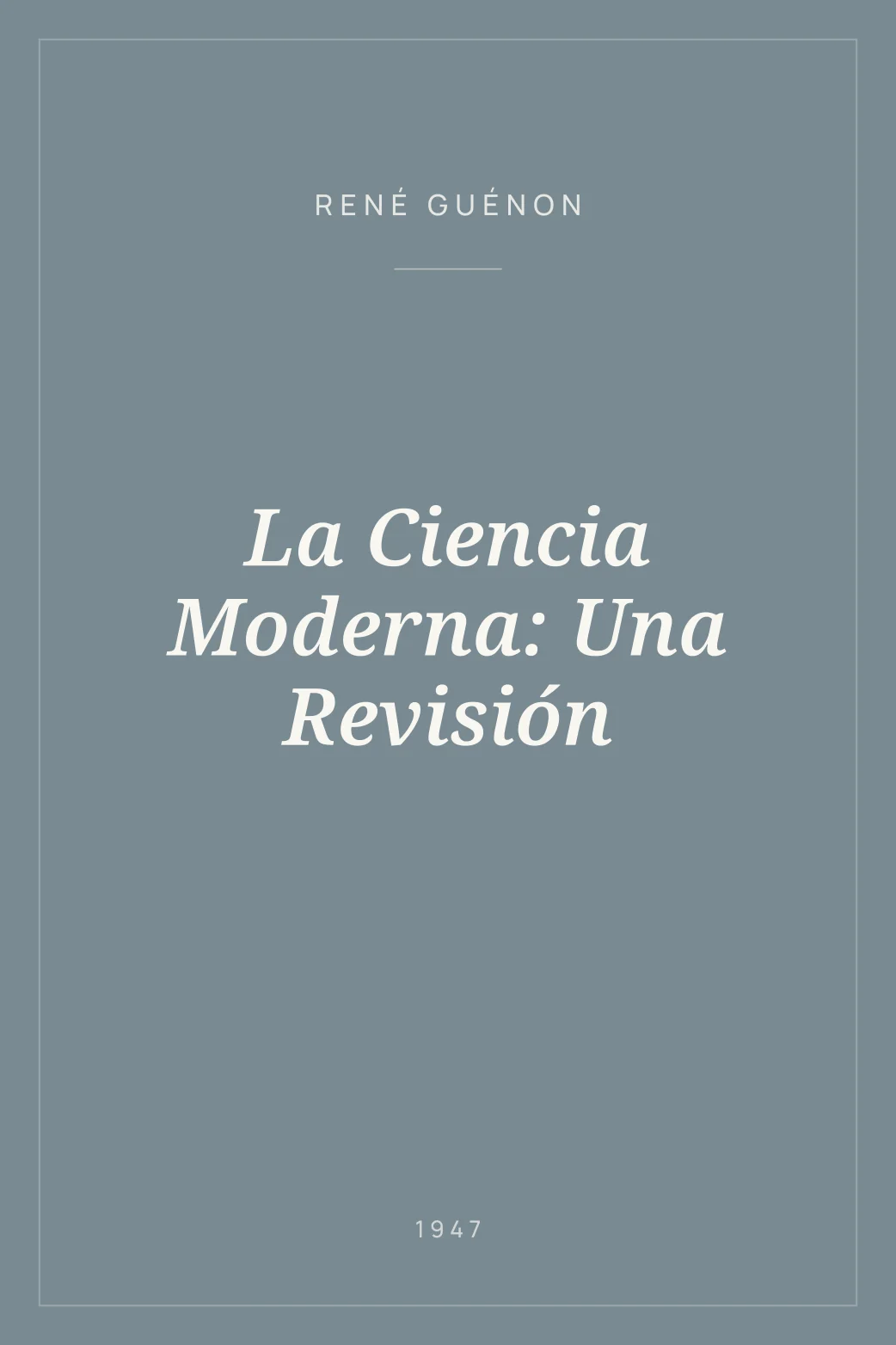 Portada de La Ciencia Moderna: Una Revisión