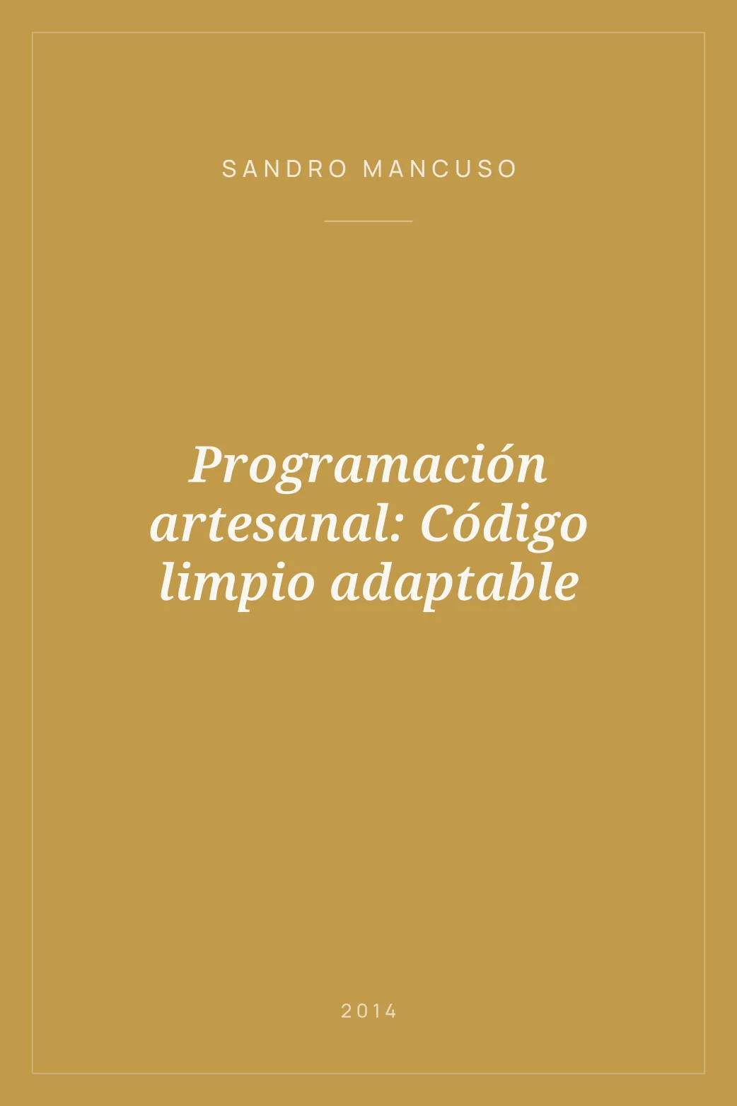 Portada de Programación artesanal: Código limpio adaptable