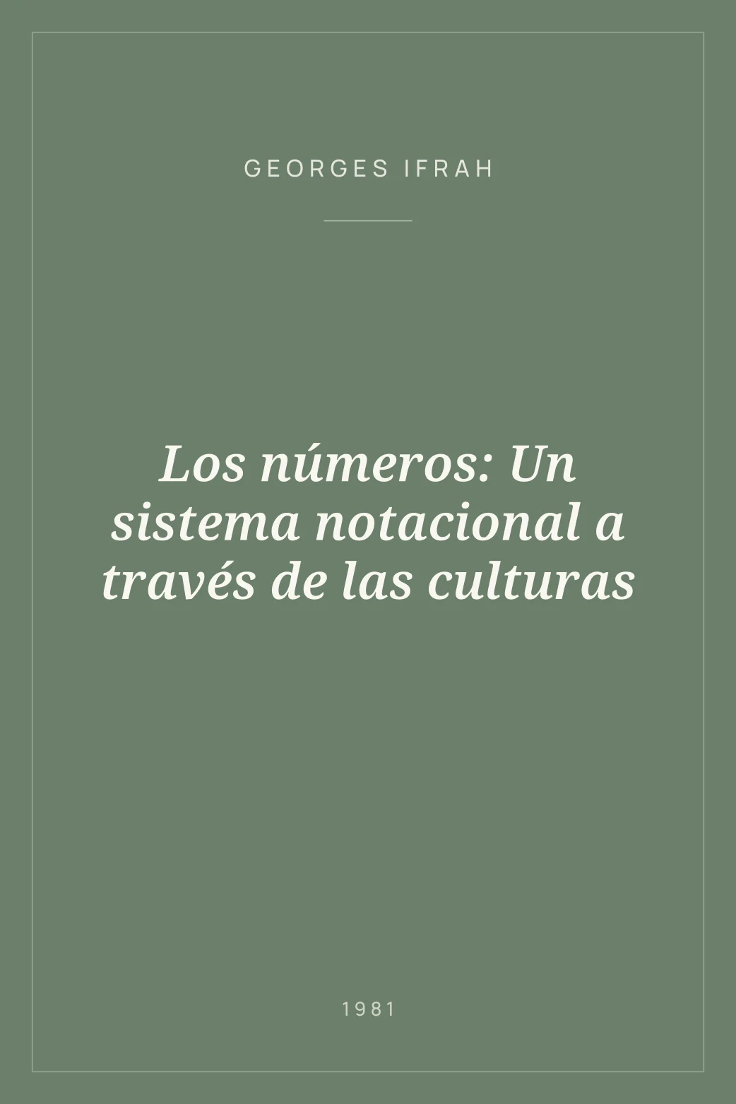 Portada de Los números: Un sistema notacional a través de las culturas