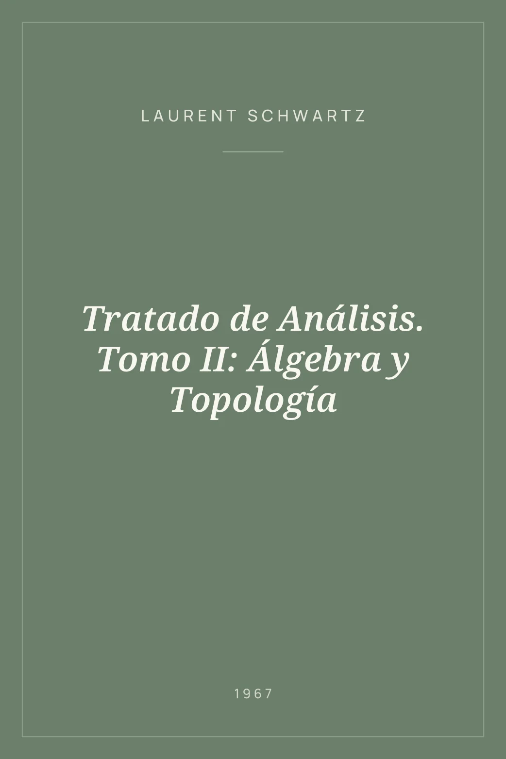 Portada de Tratado de Análisis. Tomo II: Álgebra y Topología