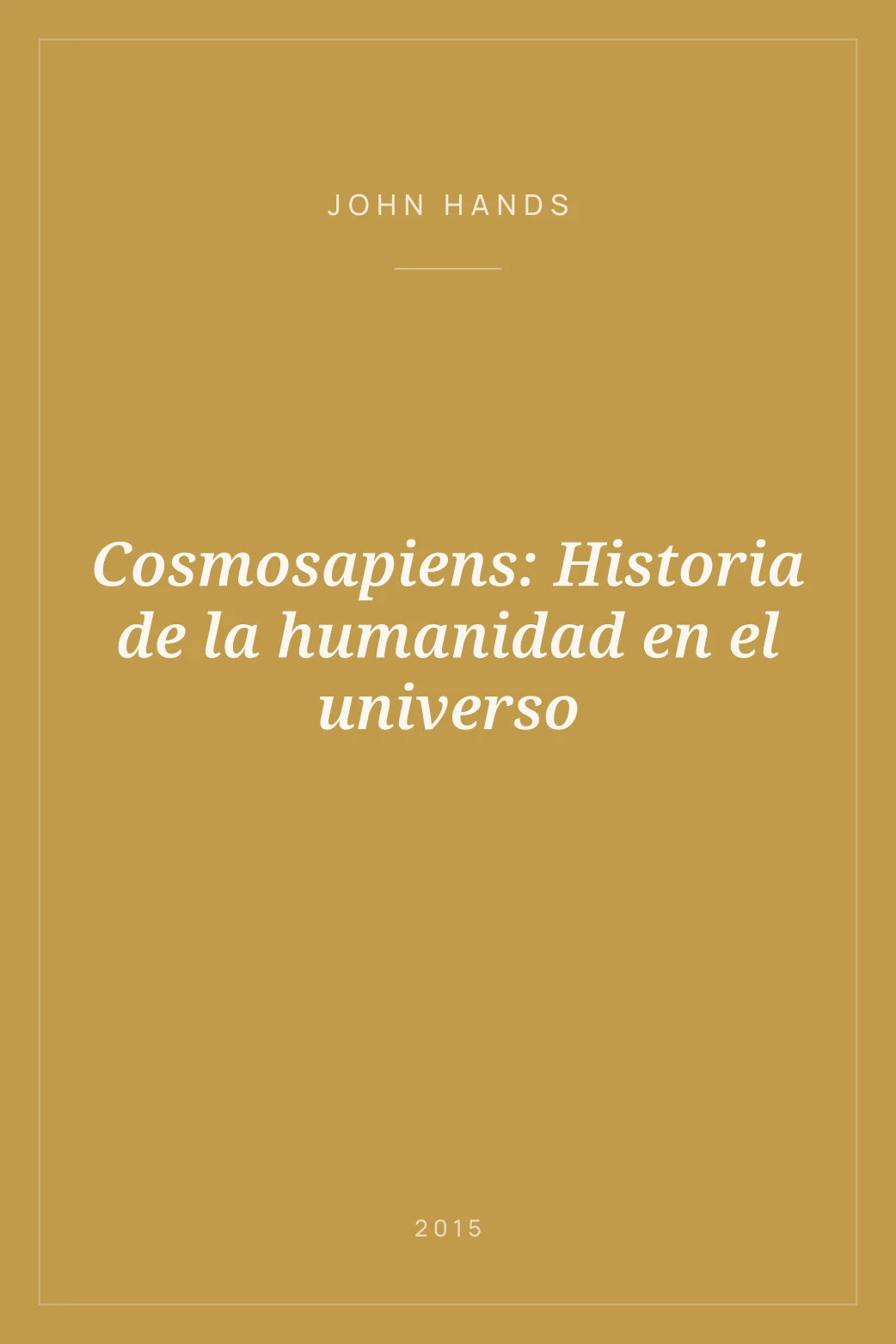 Portada de Cosmosapiens: Historia de la humanidad en el universo