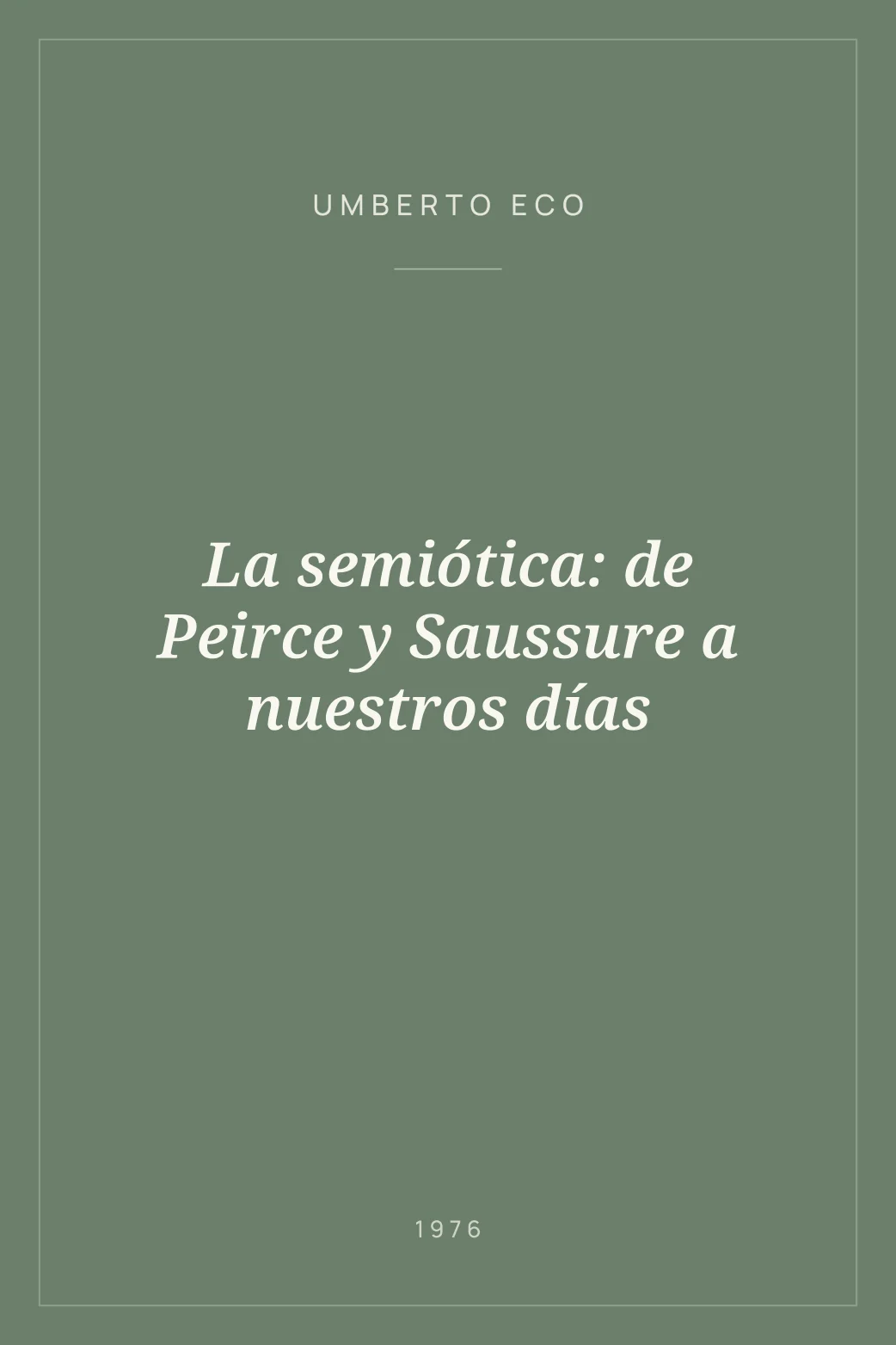 Portada de La semiótica: de Peirce y Saussure a nuestros días