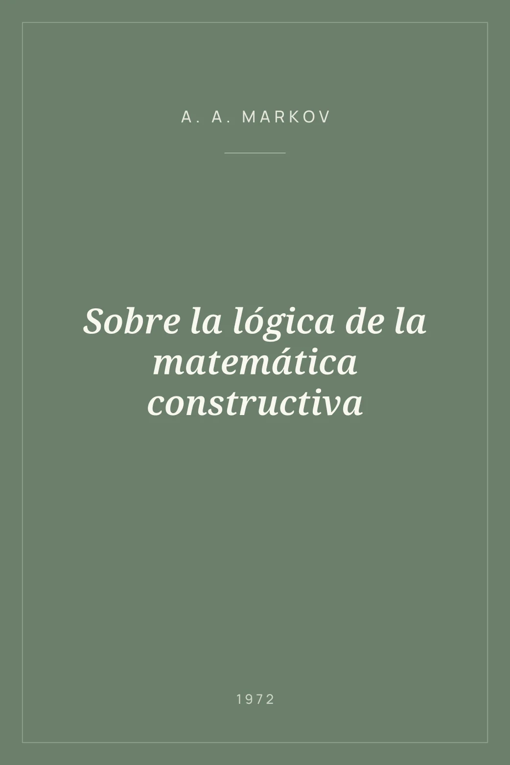 Portada de Sobre la lógica de la matemática constructiva