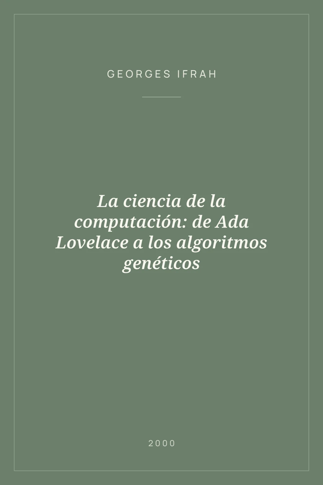 Portada de La ciencia de la computación: de Ada Lovelace a los algoritmos genéticos