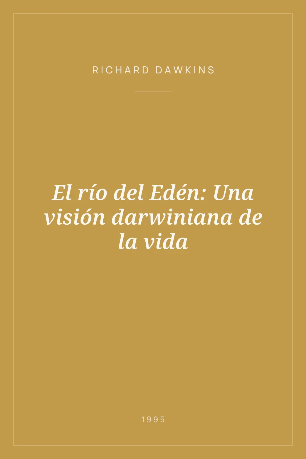 Portada de El río del Edén: Una visión darwiniana de la vida