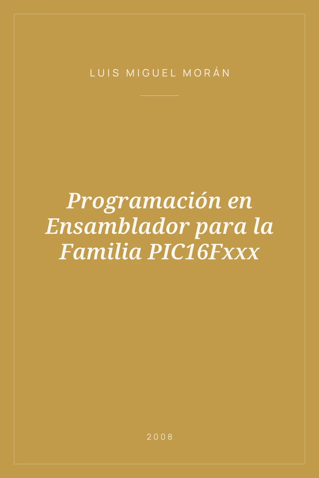 Portada de Programación en Ensamblador para la Familia PIC16Fxxx