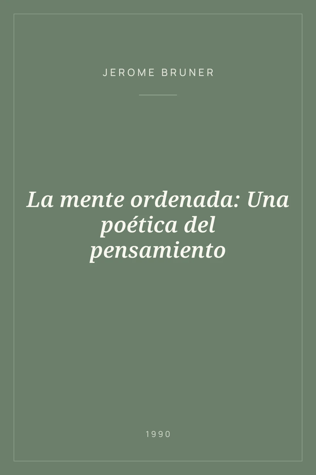 Portada de La mente ordenada: Una poética del pensamiento