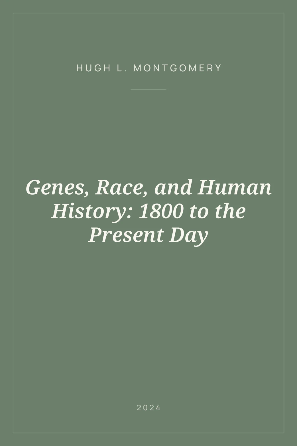 Portada de Genes, Race, and Human History: 1800 to the Present Day