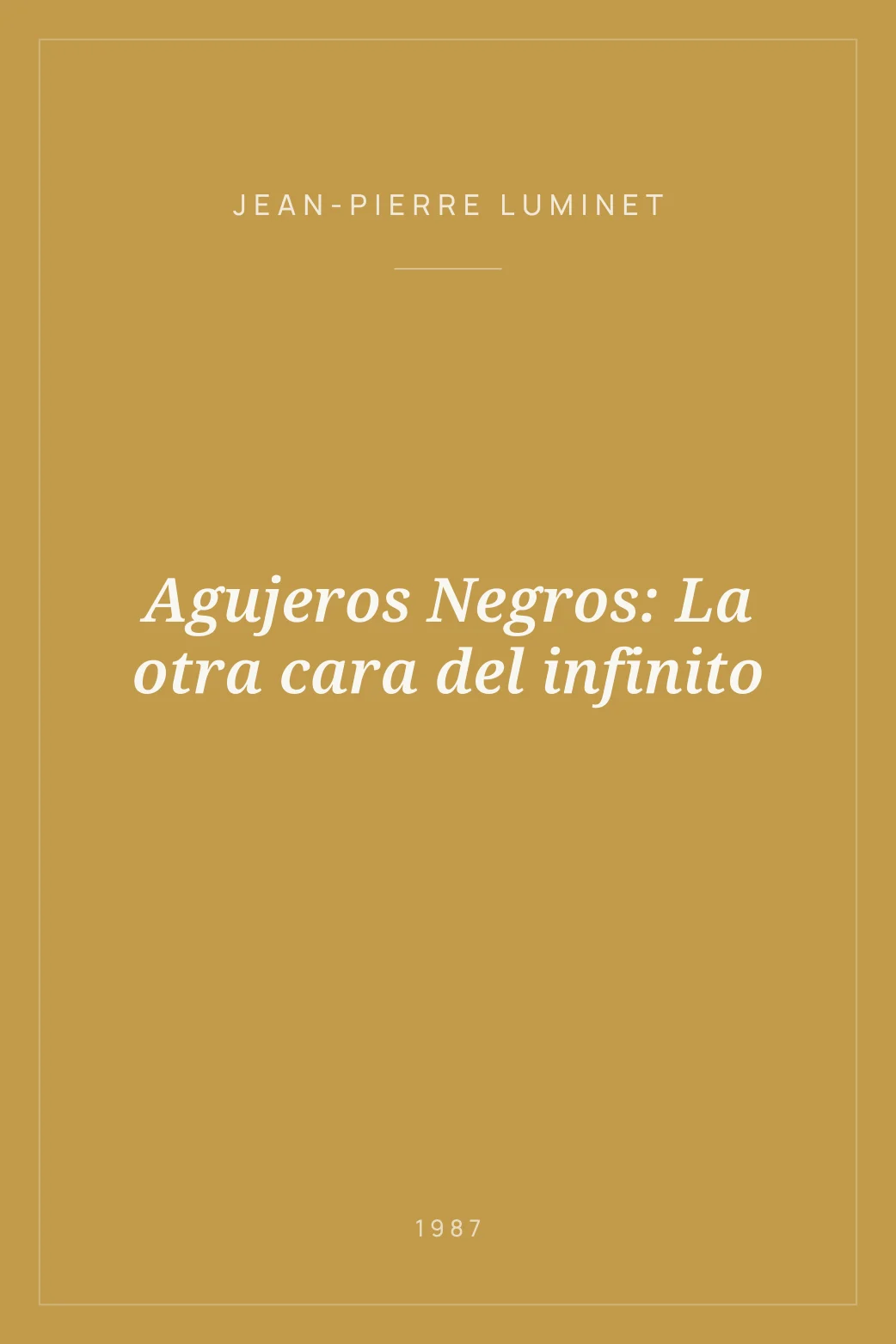 Portada de Agujeros Negros: La otra cara del infinito