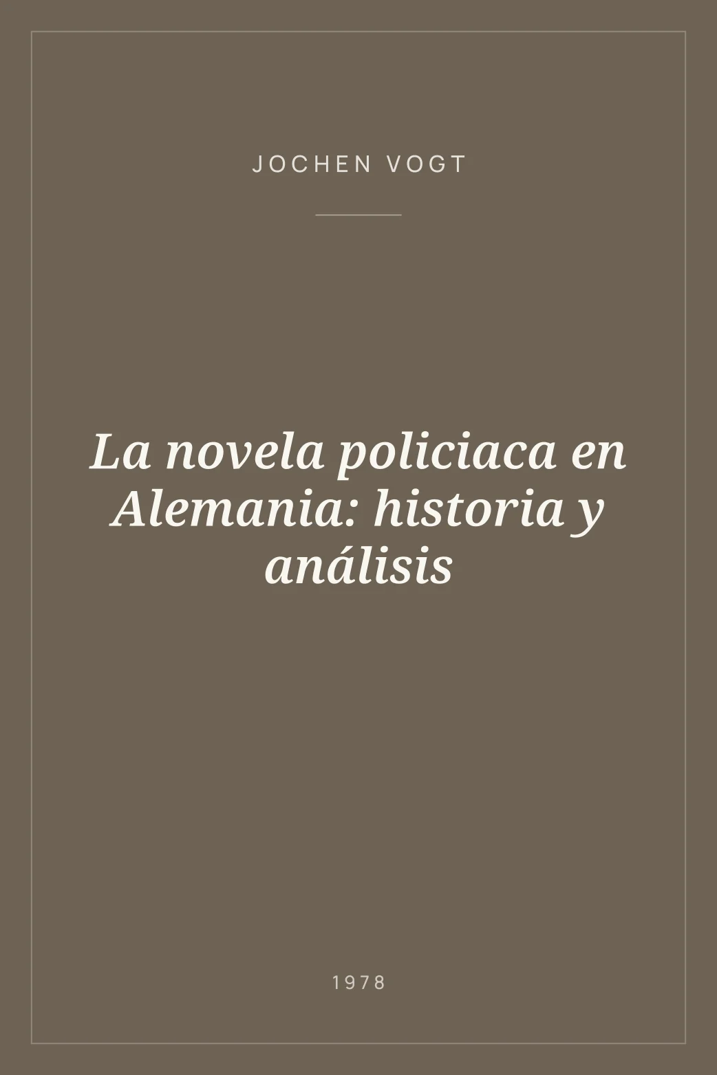 Portada de La novela policiaca en Alemania: historia y análisis