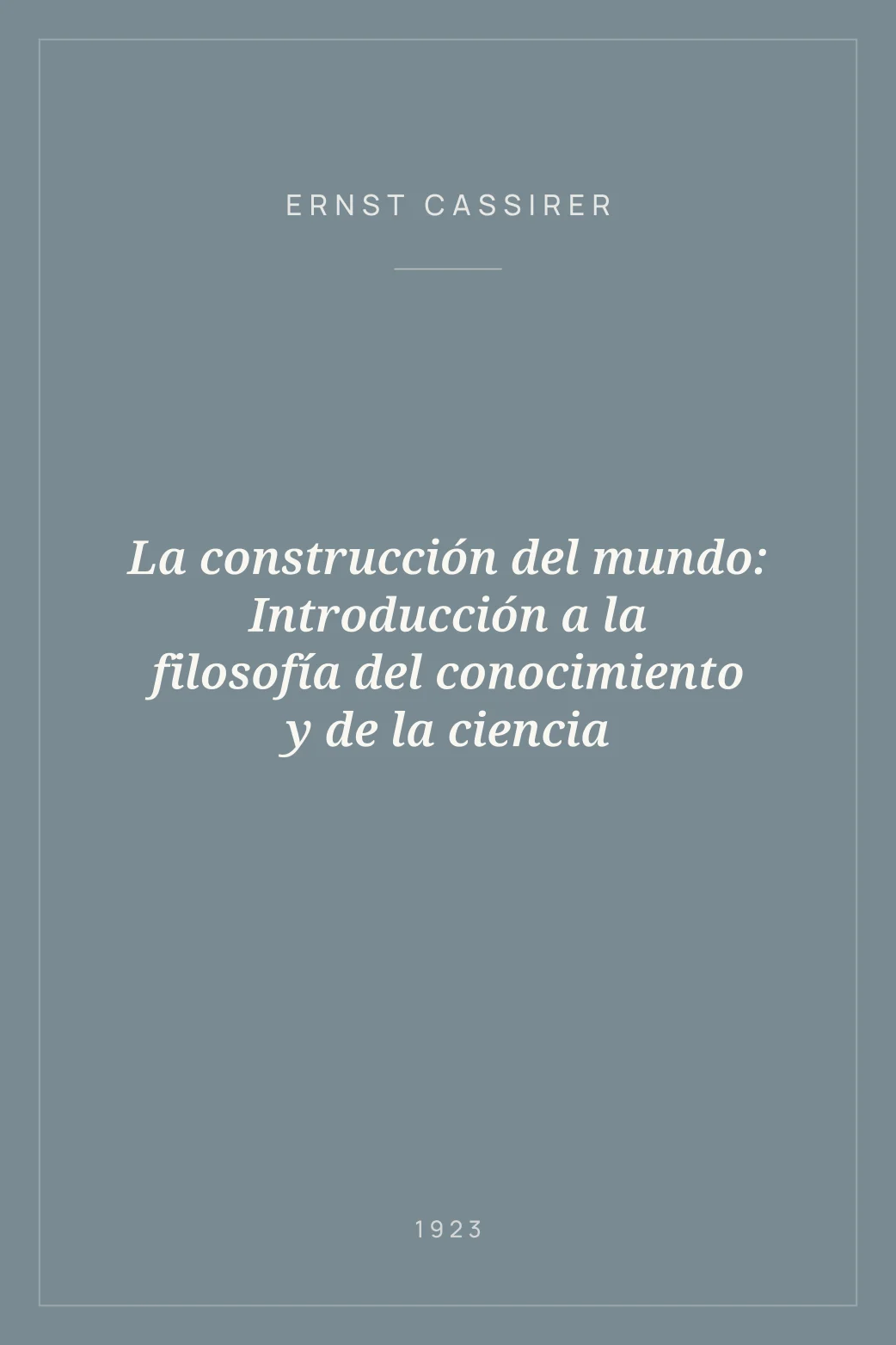 Portada de La construcción del mundo: Introducción a la filosofía del conocimiento y de la ciencia