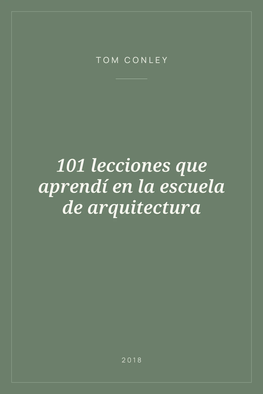 Portada de 101 lecciones que aprendí en la escuela de arquitectura