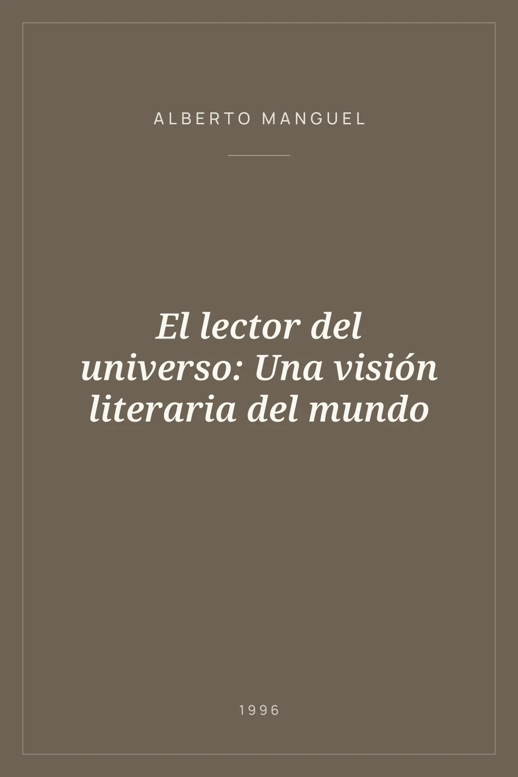 Portada de El lector del universo: Una visión literaria del mundo