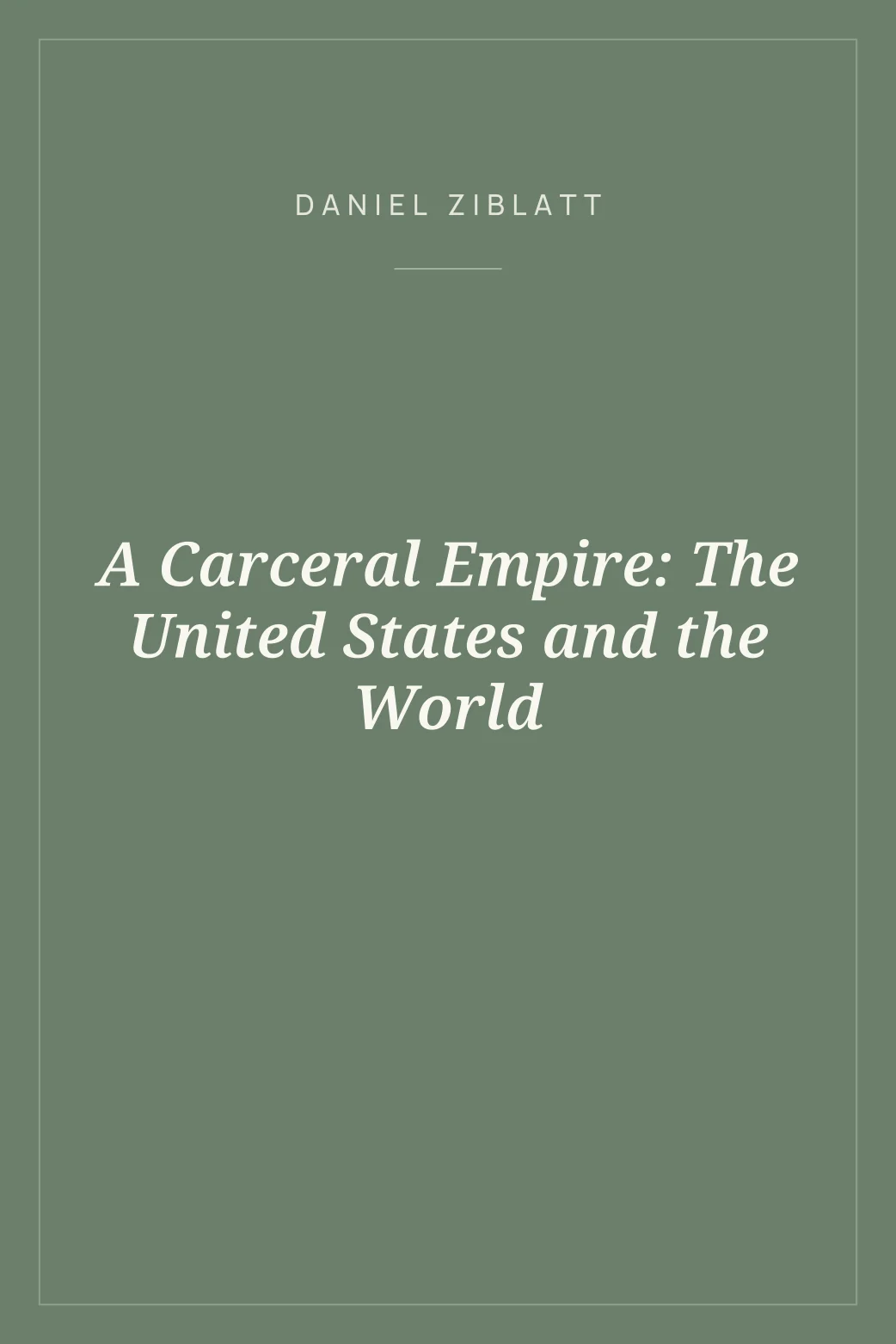 Portada de A Carceral Empire: The United States and the World