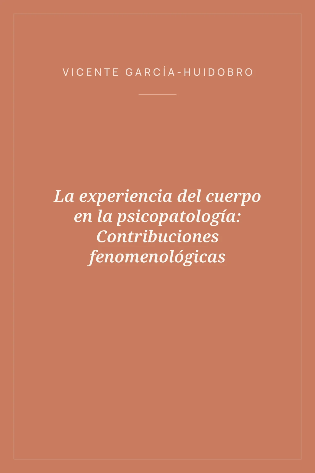 Portada de La experiencia del cuerpo en la psicopatología: Contribuciones fenomenológicas