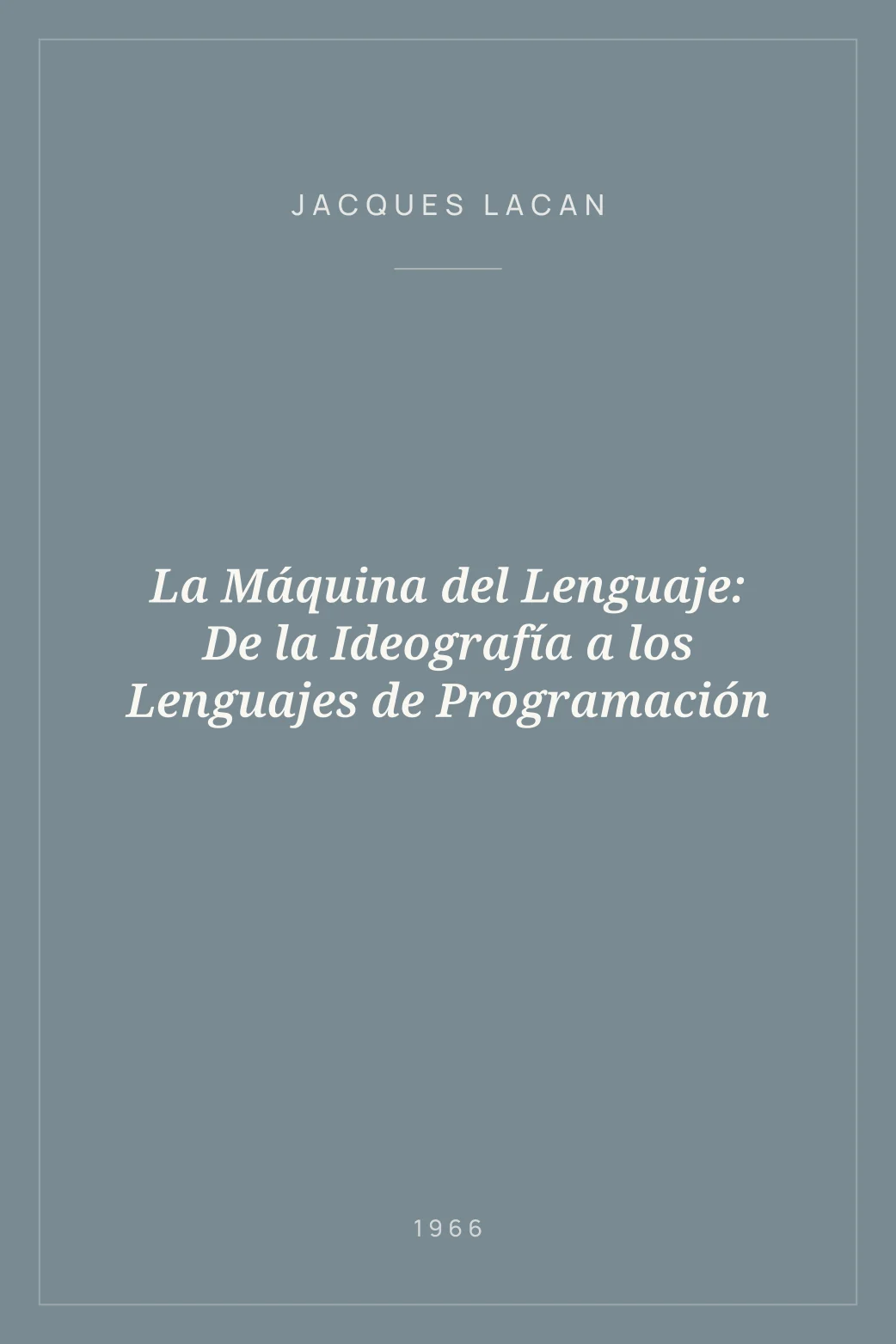 Portada de La Máquina del Lenguaje: De la Ideografía a los Lenguajes de Programación