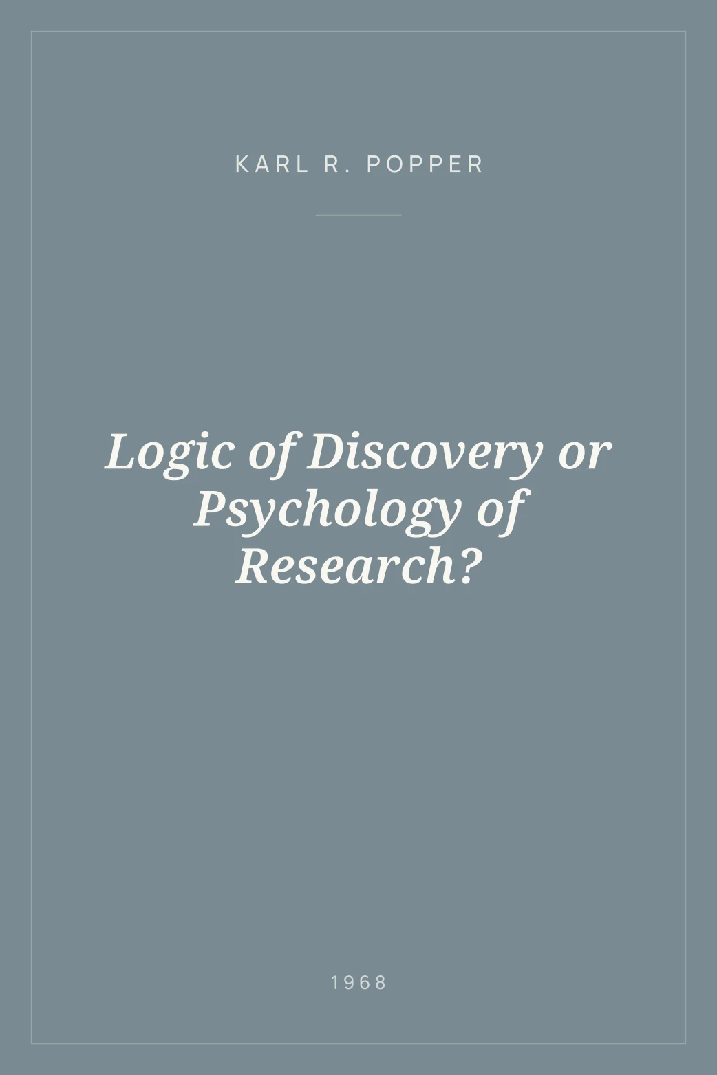 Portada de Logic of Discovery or Psychology of Research?