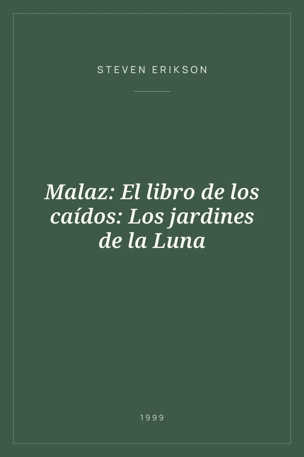 Portada de Malaz: El libro de los caídos: Los jardines de la Luna