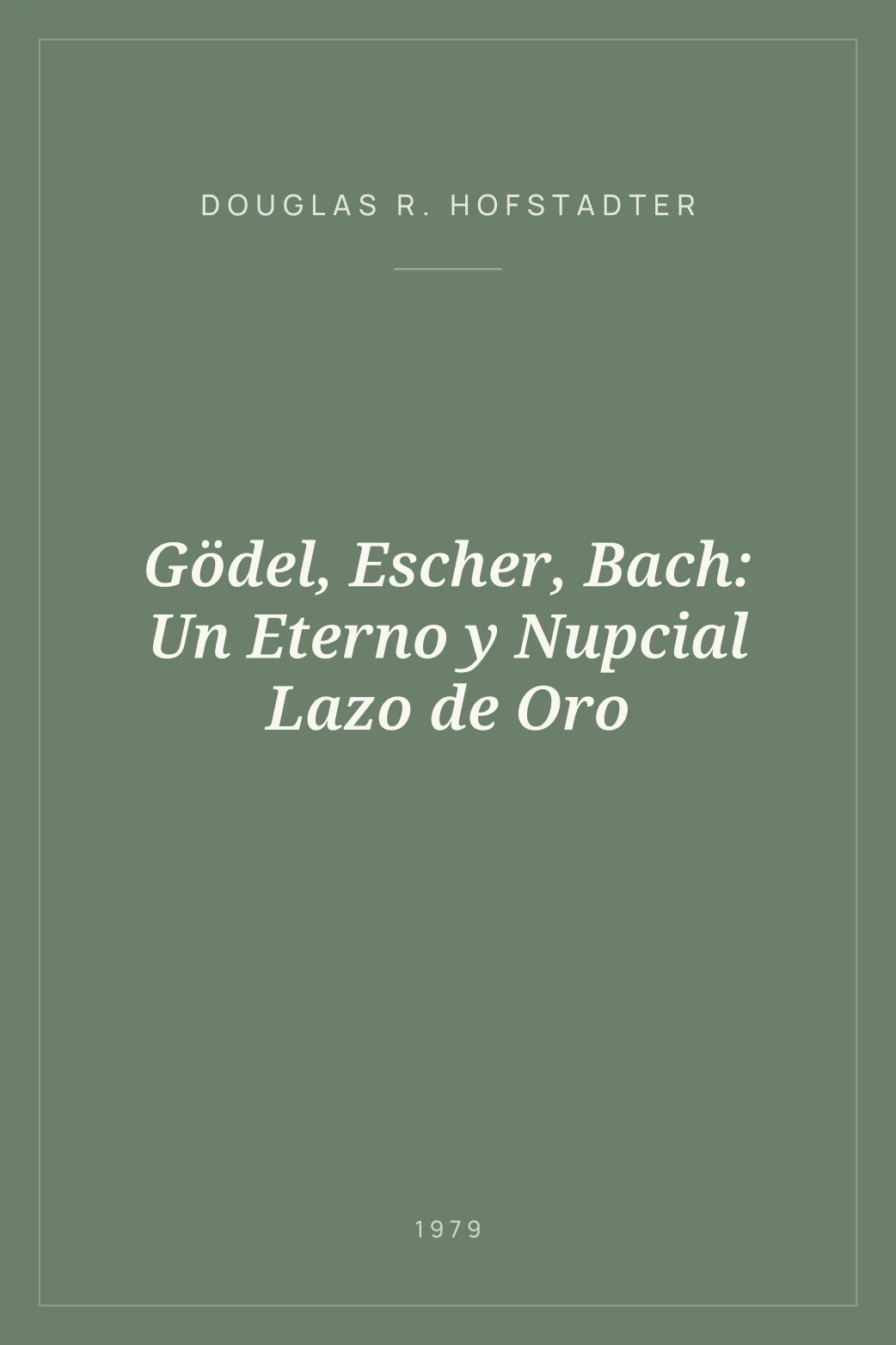 Portada de Gödel, Escher, Bach: Un Eterno y Nupcial Lazo de Oro