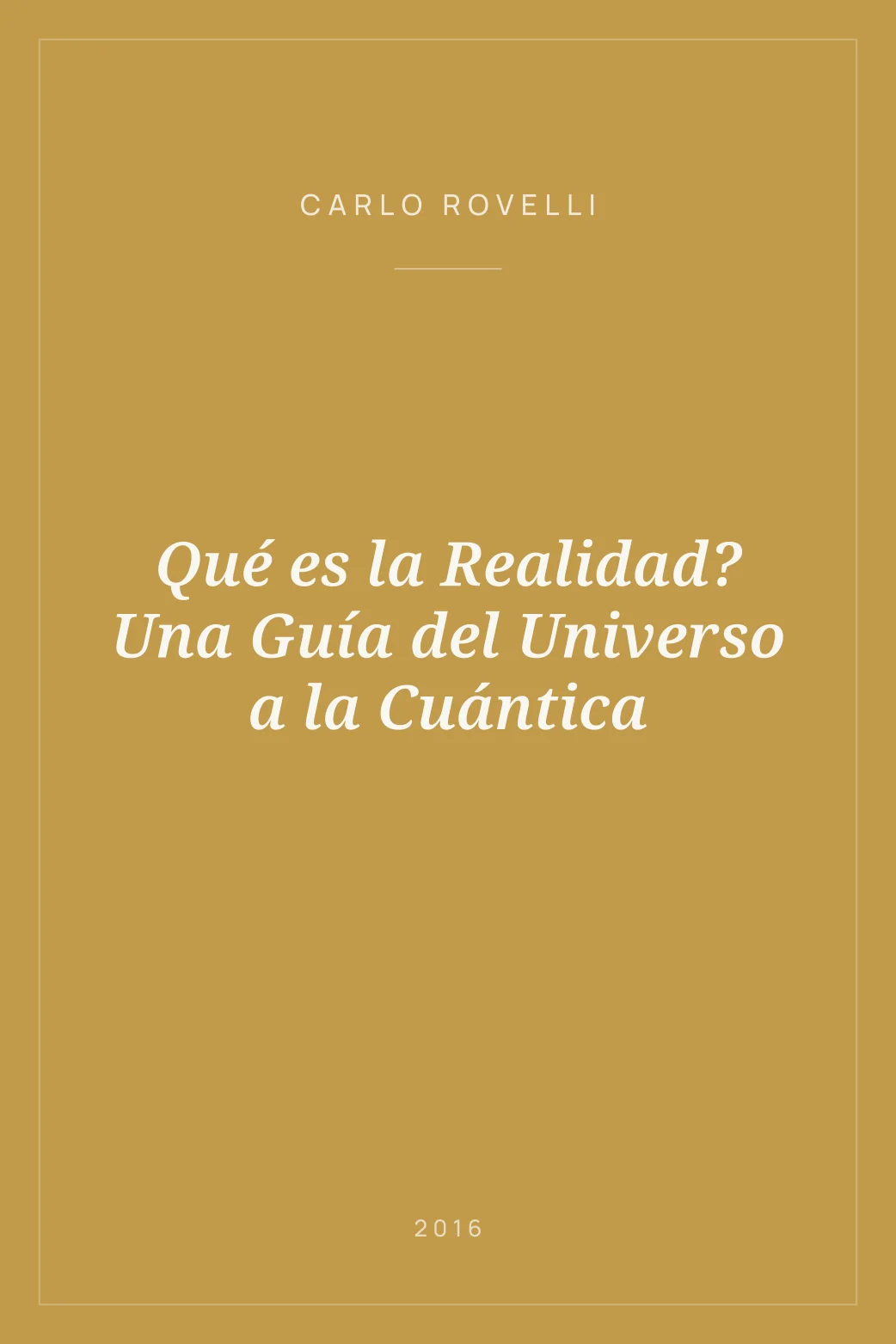 Portada de Qué es la Realidad? Una Guía del Universo a la Cuántica