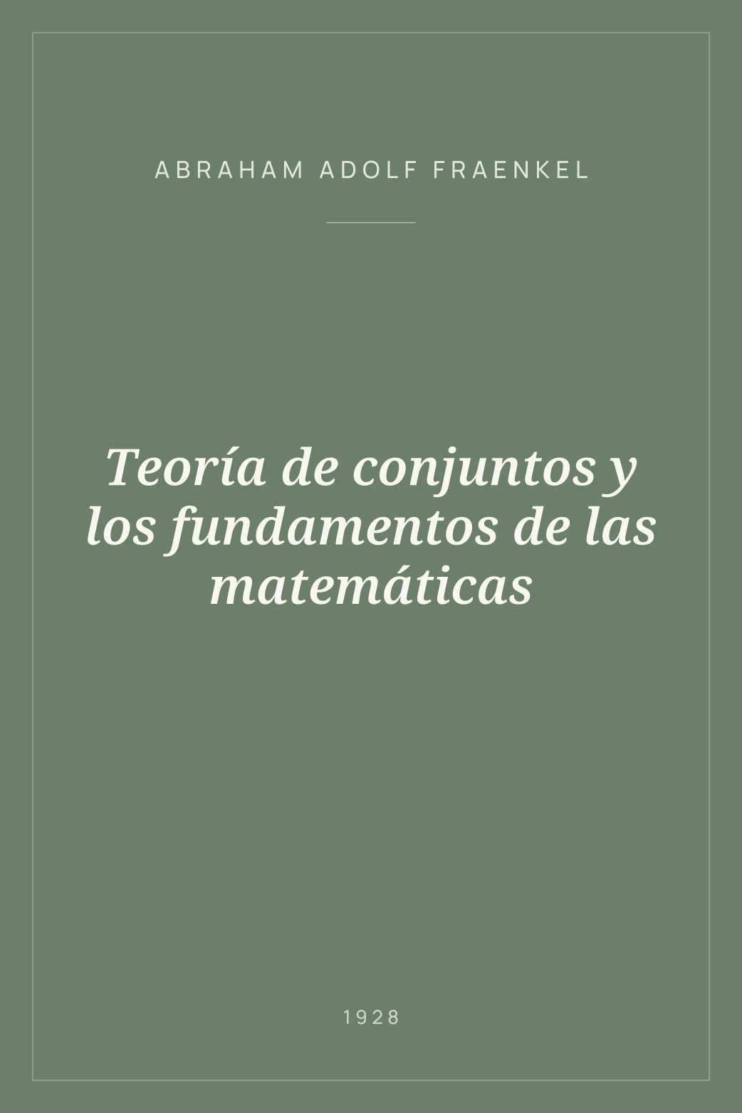 Portada de Teoría de conjuntos y los fundamentos de las matemáticas