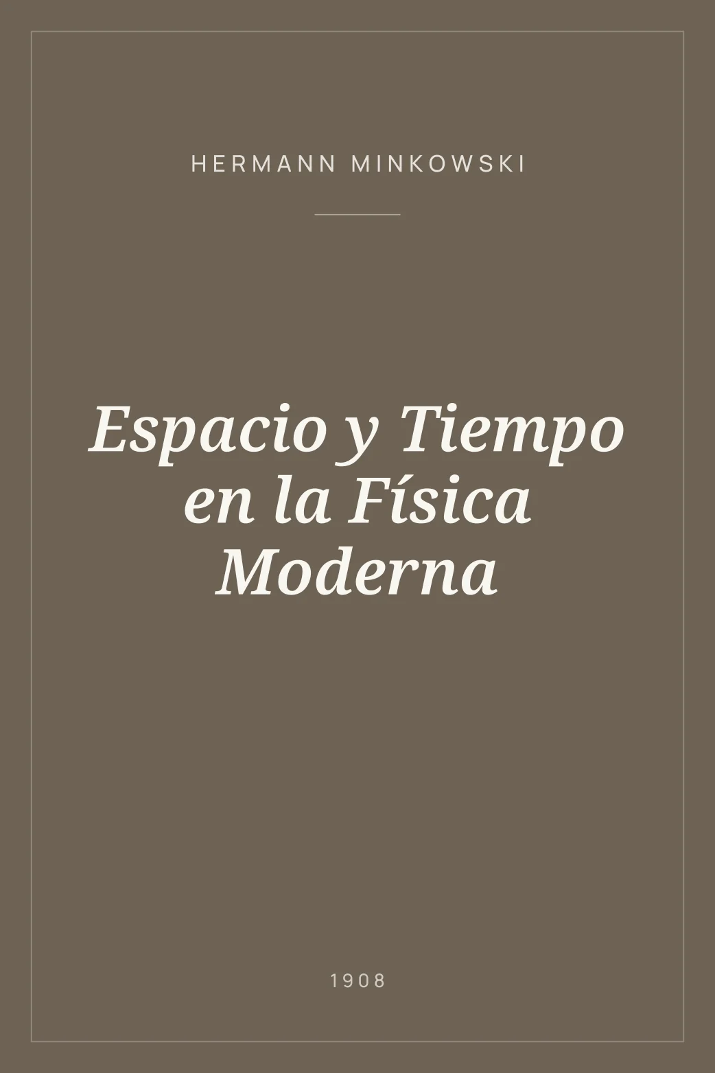 Portada de Espacio y Tiempo en la Física Moderna