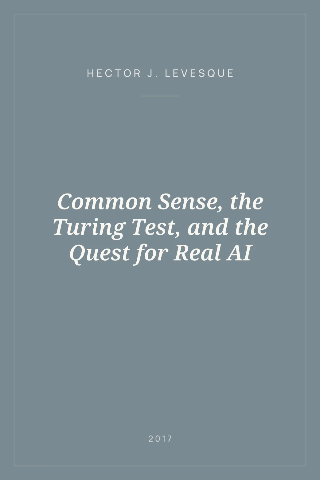 Portada de Common Sense, the Turing Test, and the Quest for Real AI