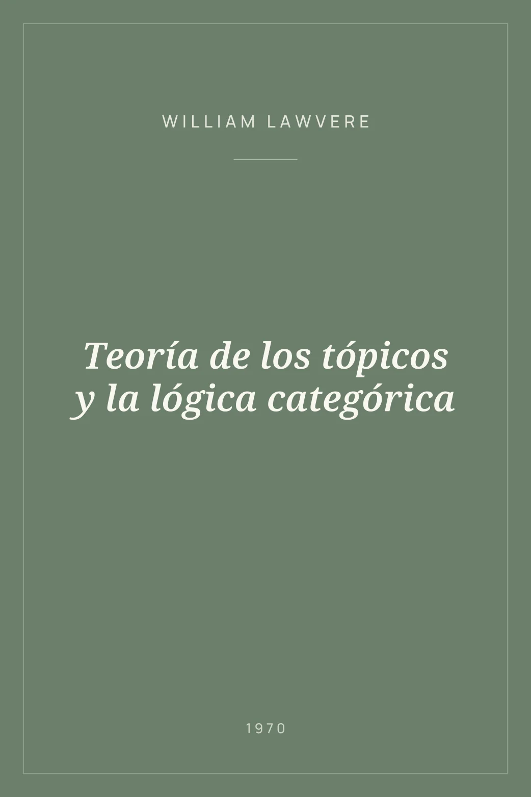 Portada de Teoría de los tópicos y la lógica categórica