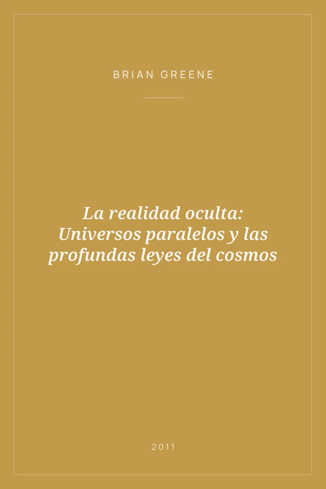 Portada de La realidad oculta: Universos paralelos y las profundas leyes del cosmos
