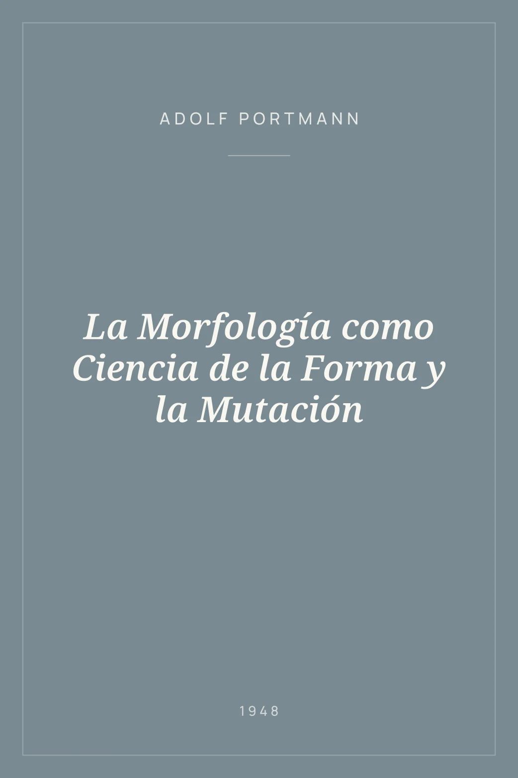 Portada de La Morfología como Ciencia de la Forma y la Mutación