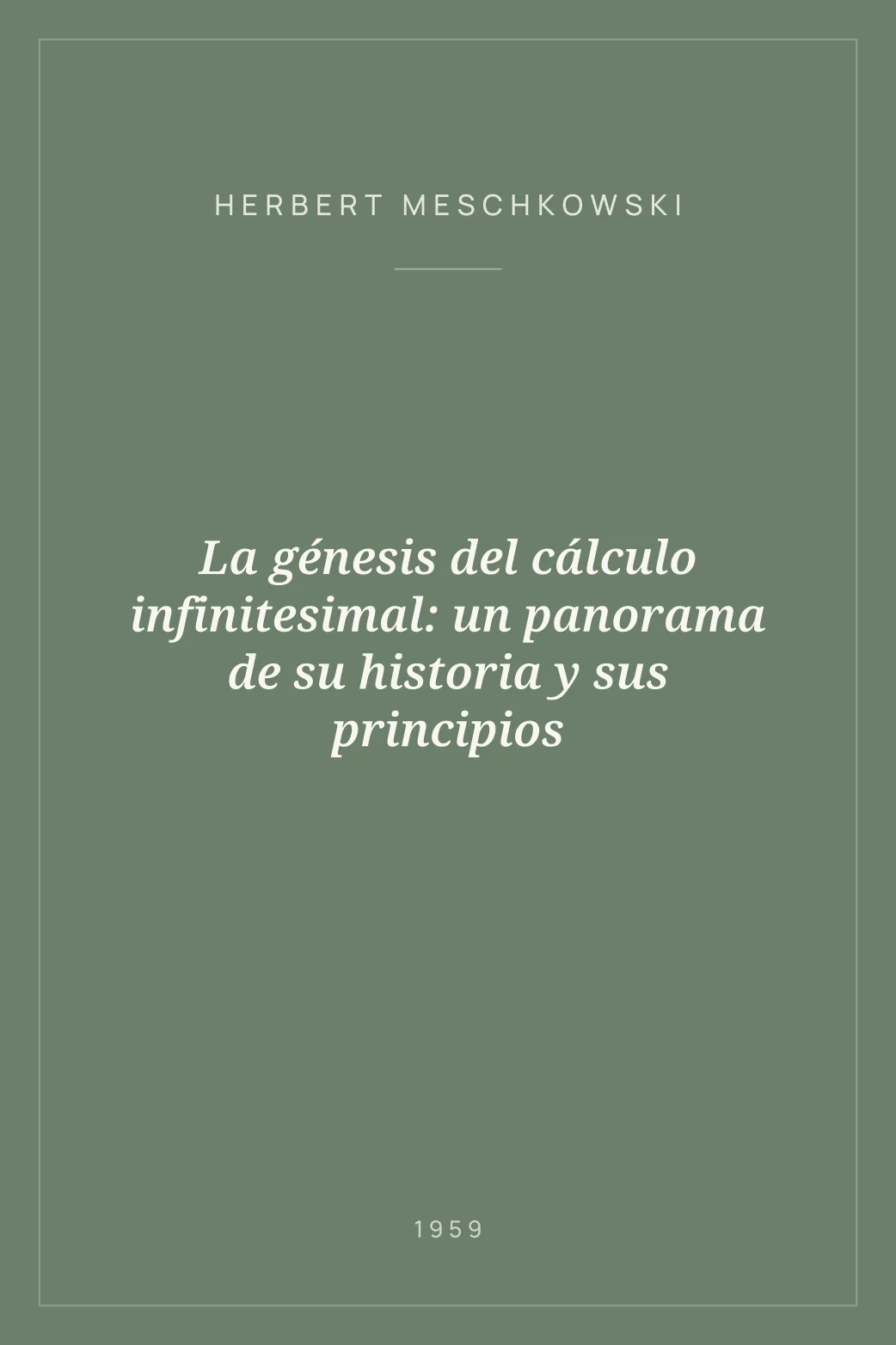 Portada de La génesis del cálculo infinitesimal: un panorama de su historia y sus principios