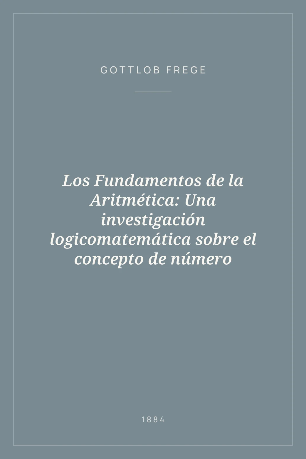 Portada de Los Fundamentos de la Aritmética: Una investigación logicomatemática sobre el concepto de número