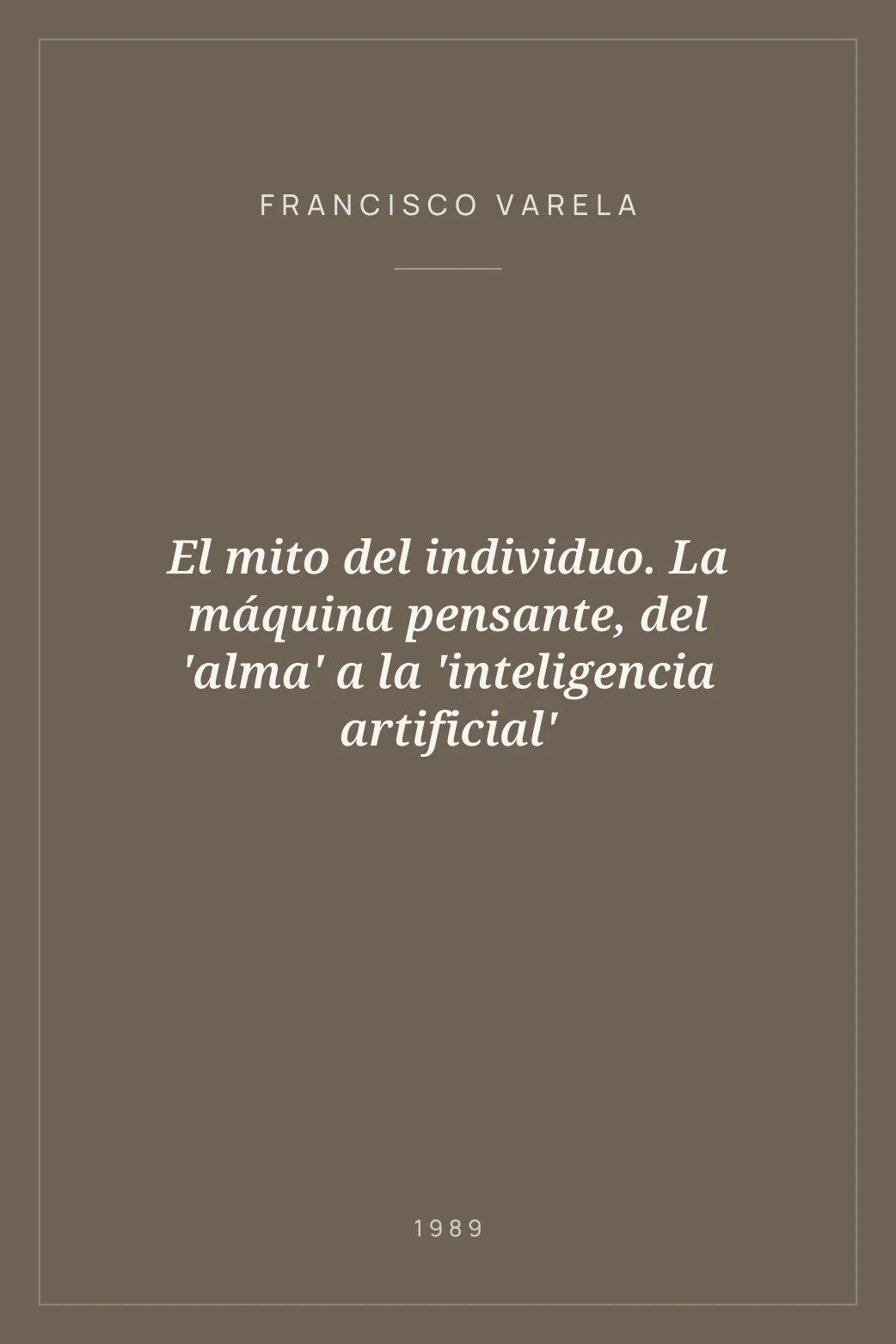 Portada de El mito del individuo. La máquina pensante, del 'alma' a la 'inteligencia artificial'