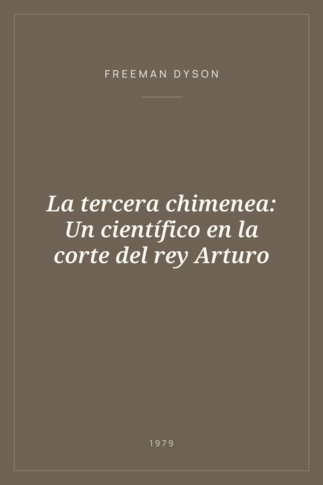 Portada de La tercera chimenea: Un científico en la corte del rey Arturo